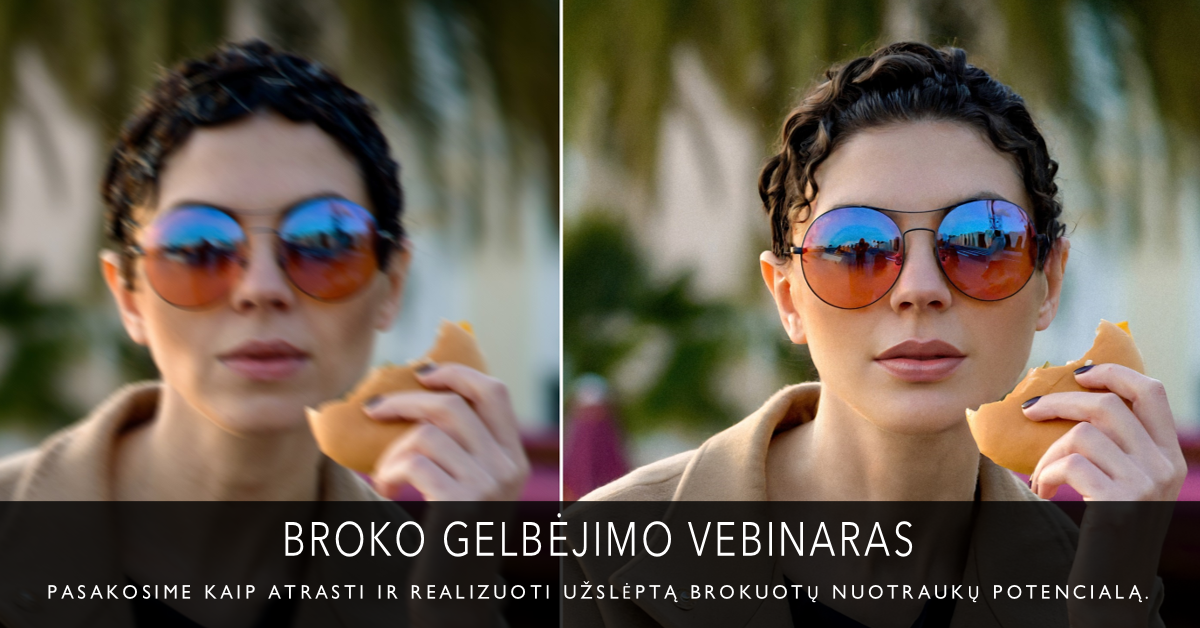 Vebinaras „Fotografinio broko gelbėjimas“